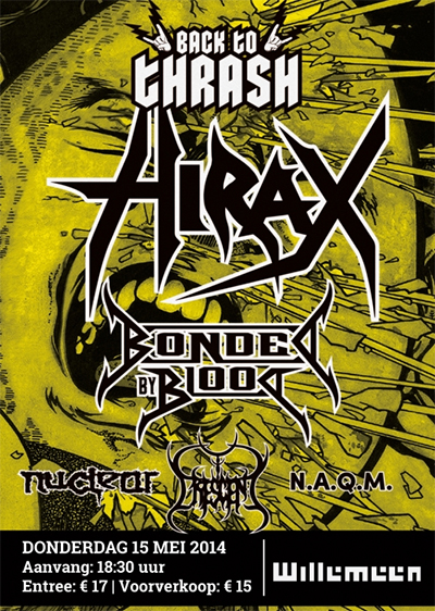  Back to Thrash met: Hirax (US) + Bonded By Blood (US) + Nuclear (CHI) + N.A.Q.M.