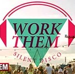 SILENT DISCO: WORK THEM