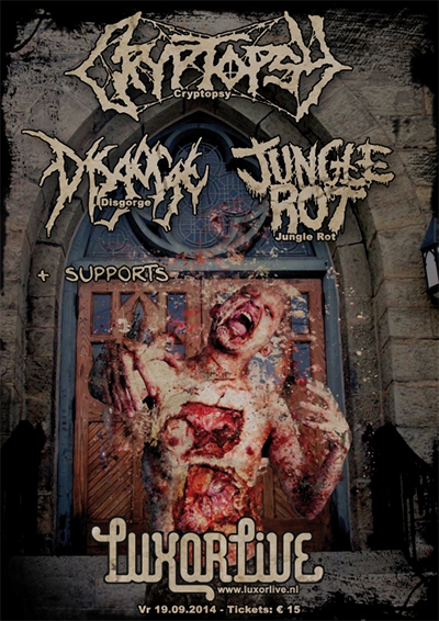 CRYPTOPSY (CAN) + DISGORGE (US) + JUNGLE ROT (US) + SUPPORTS 