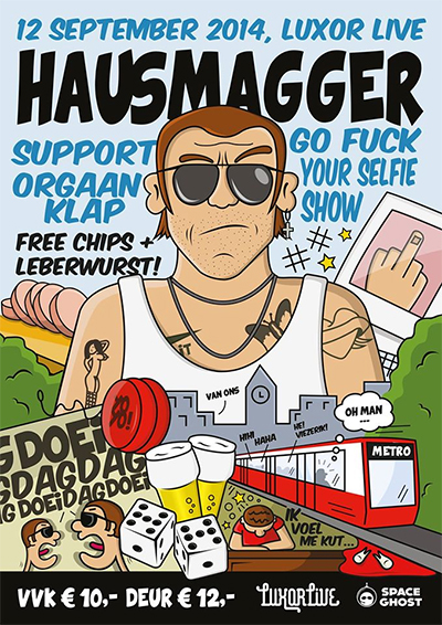 Hausmagger Go Fuckyourselfie Show + Orgaanklap